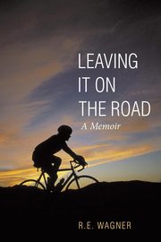 Leaving It on the Road, Wagner R.E.