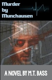 Murder by Munchausen, Bass M. T.