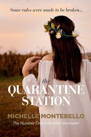 The Quarantine Station, Montebello Michelle
