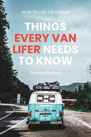 How to Live the Dream, Hudson Kristine