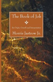 The Book of Job, Jastrow Morris Jr.