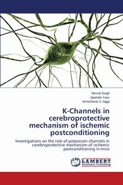 K-Channels in cerebroprotective mechanism of ischemic postconditioning, Singh Nirmal