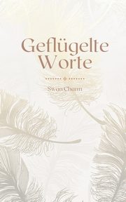 Geflgelte Worte, Charm Swan