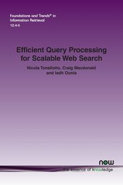 Efficient Query Processing for Scalable Web Search, Tonellotto Nicola