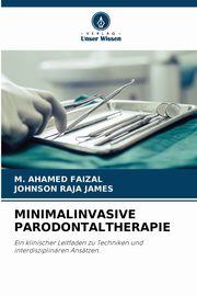 MINIMALINVASIVE PARODONTALTHERAPIE, Faizal M. Ahamed