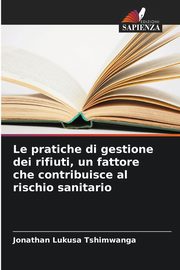 Le pratiche di gestione dei rifiuti, un fattore che contribuisce al rischio sanitario, Tshimwanga Jonathan Lukusa