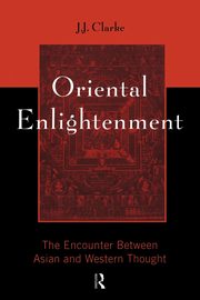 Oriental Enlightenment, Clarke J.J.