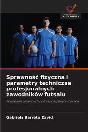 Sprawno fizyczna i parametry techniczne profesjonalnych zawodnikw futsalu, Barreto David Gabriela