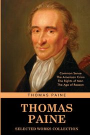 Thomas Paine Selected Works collection, Paine Thomas