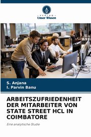 ARBEITSZUFRIEDENHEIT DER MITARBEITER VON STATE STREET HCL IN COIMBATORE, Anjana S.