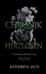 Die Chronik der Herzlosen, Jach Katharina