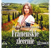 ksiazka tytu: Francuskie zlecenie autor: Szepielak Anna J.