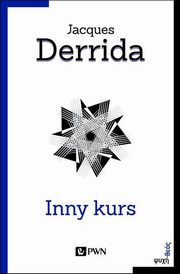 ksiazka tytu: Inny kurs autor: Derrida Jacques