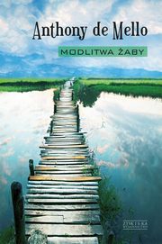 ksiazka tytu: Modlitwa aby autor: de Mello Anthony