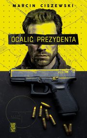 Ocali prezydenta, Ciszewski Marcin