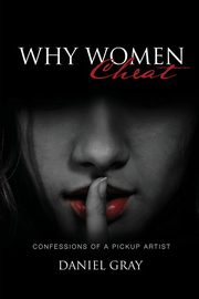 ksiazka tytu: Why Women Cheat autor: Gray Daniel A