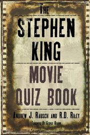 The Stephen King Movie Quiz Book, Rausch Andrew J.