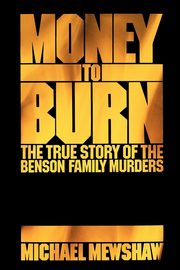 Money to Burn, Mewshaw Michael