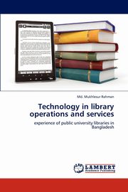 ksiazka tytu: Technology in Library Operations and Services autor: Rahman MD Mukhlesur