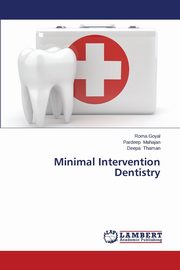 Minimal Intervention Dentistry, Goyal Roma