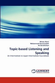 Topic-Based Listening and Speaking, Alemi Minoo