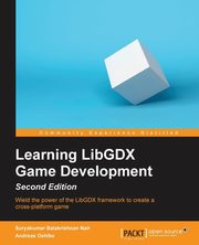 Learning LibGDX Game Development - Second Edition, Balakrishnan Suryakumar