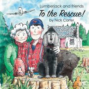 Lumberjack and Friends to the Rescue!, Carter Nick
