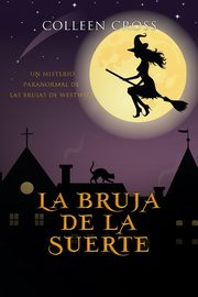 La bruja de la suerte, Cross Colleen