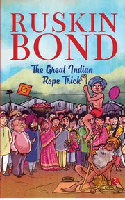 THE GREAT INDIAN ROPE TRICK (PB), BOND RUSKIN
