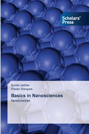 ksiazka tytu: Basics in Nanosciences autor: Jadhav Sunita