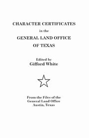 Character Certificates in the General Land Office of Texas, 