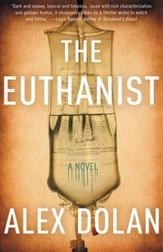 The Euthanist, Dolan Alex