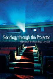 Sociology Through the Projector, Diken Bulent