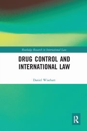 Drug Control and International Law, Wisehart Daniel