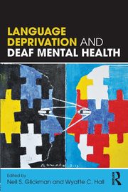 Language Deprivation and Deaf Mental Health, 