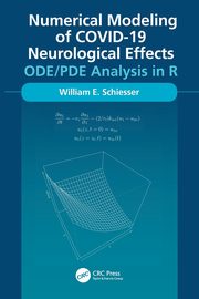 Numerical Modeling of COVID-19 Neurological Effects, Schiesser William