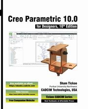 Creo Parametric 10.0 for Designers, 10th Edition, CADCIM Technologies Prof. Sham Tickoo