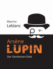 Ars?ne Lupin, Leblanc Maurice