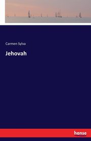 Jehovah, Sylva Carmen