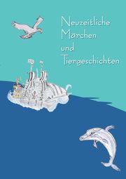 Neuzeitliche Mrchen und Tiergeschichten, Winter Michaela