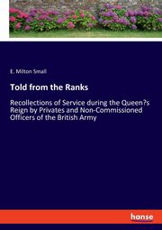 Told from the Ranks, Milton Small E.