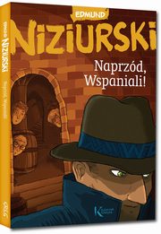 Naprzd Wspaniali!, Niziurski Edmund