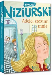 Adelo zrozum mnie!, Niziurski Edmund