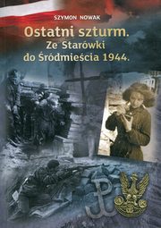 Ostatni szturm Ze Starwki do rdmiecia 1944, Nowak Szymon