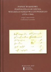 ksiazka tytu: Popisy wojskowe pospolitego ruszenia Wielkiego Ksistwa Litewskiego (1524-1566) autor: 