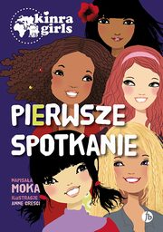 Pierwsze spotkanie / Kinra Girls, Moka
