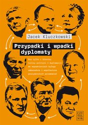 Przypadki i wpadki dyplomaty, Kluczkowski Jacek
