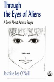 ksiazka tytu: Through the Eyes of Aliens autor: O'Neill Jasmine Lee
