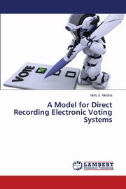 A Model for Direct Recording Electronic Voting Systems, Medina Nelly S.