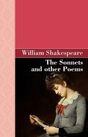The Sonnets and other Poems, Shakespeare William